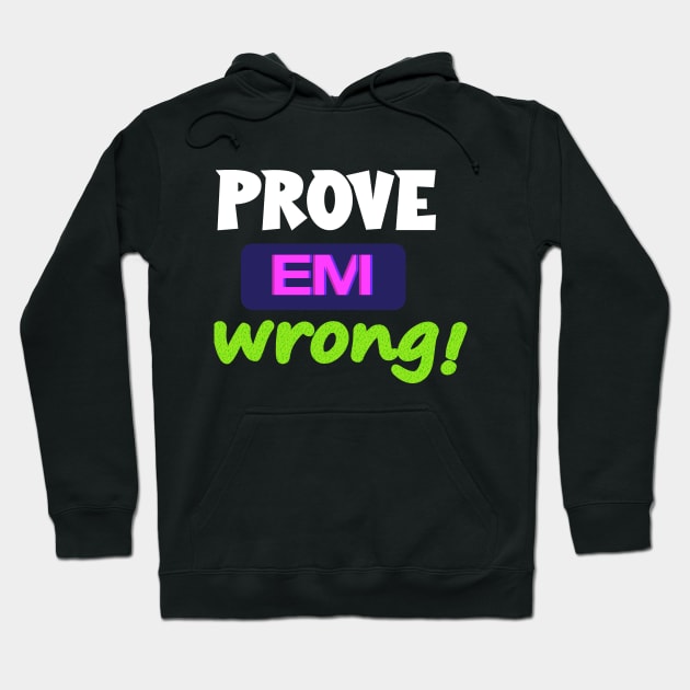 Prove Em Wrong Hoodie by keshanDSTR